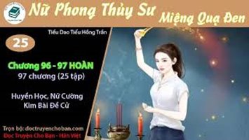 [HV] Nữ Phong Thủy Sư: Miệng Quạ Đen